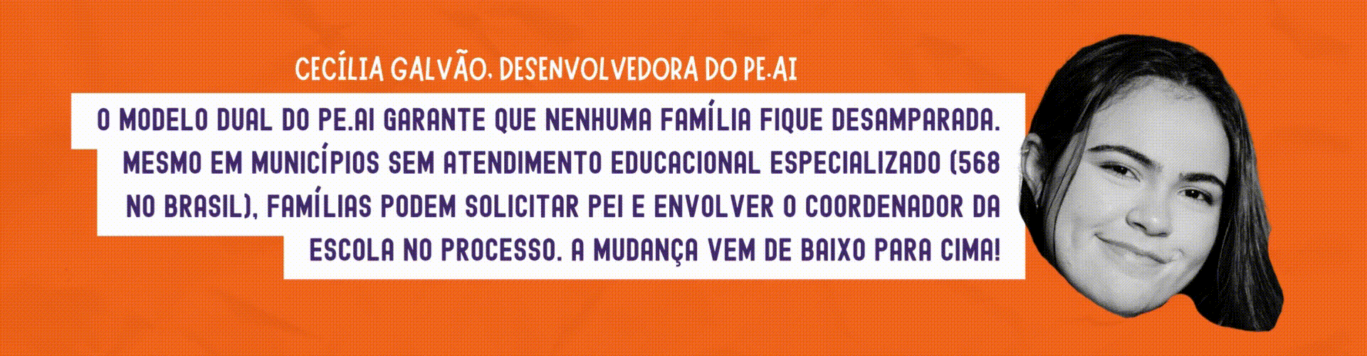 Cecilia Galvão: O modelo dual do PE.AI garante que nenhuma família fique desamparada. Mesmo em municípios sem ATENDIMENTO EDUCACIONAL ESPECIALIZADO (568 no Brasil), famílias podem solicitar PEI e envolver o coordenador da escola no processo. A mudança vem de baixo para cima!