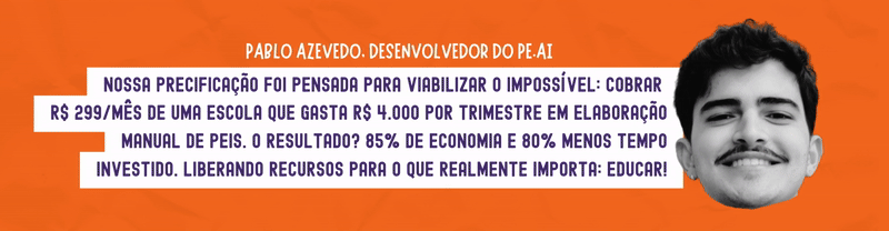 Pablo Azevedo: Nossa precificação foi pensada para viabilizar o impossível: cobrar R$ 299/mês de uma escola que gasta R$ 4.000 por trimestre em elaboração manual de PEIs. O resultado? 85% de economia e 80% menos tempo investido. liberando recursos para o que realmente importa: educar